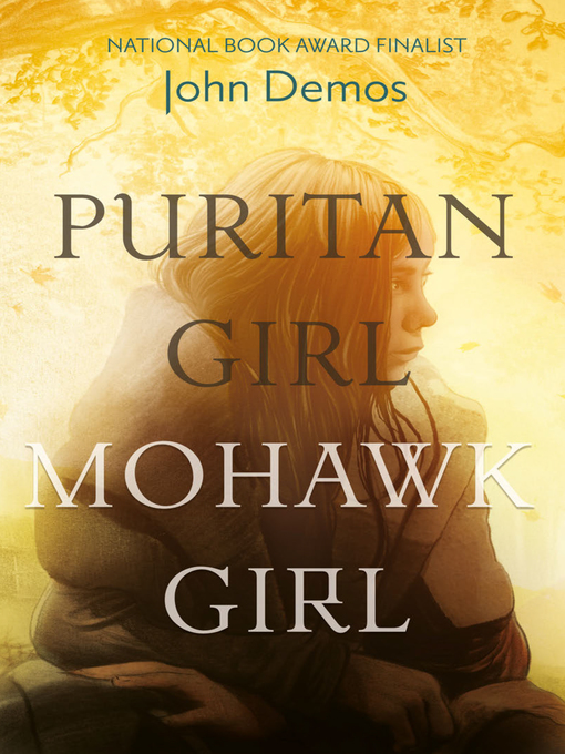 Title details for Puritan Girl, Mohawk Girl by John Demos - Available